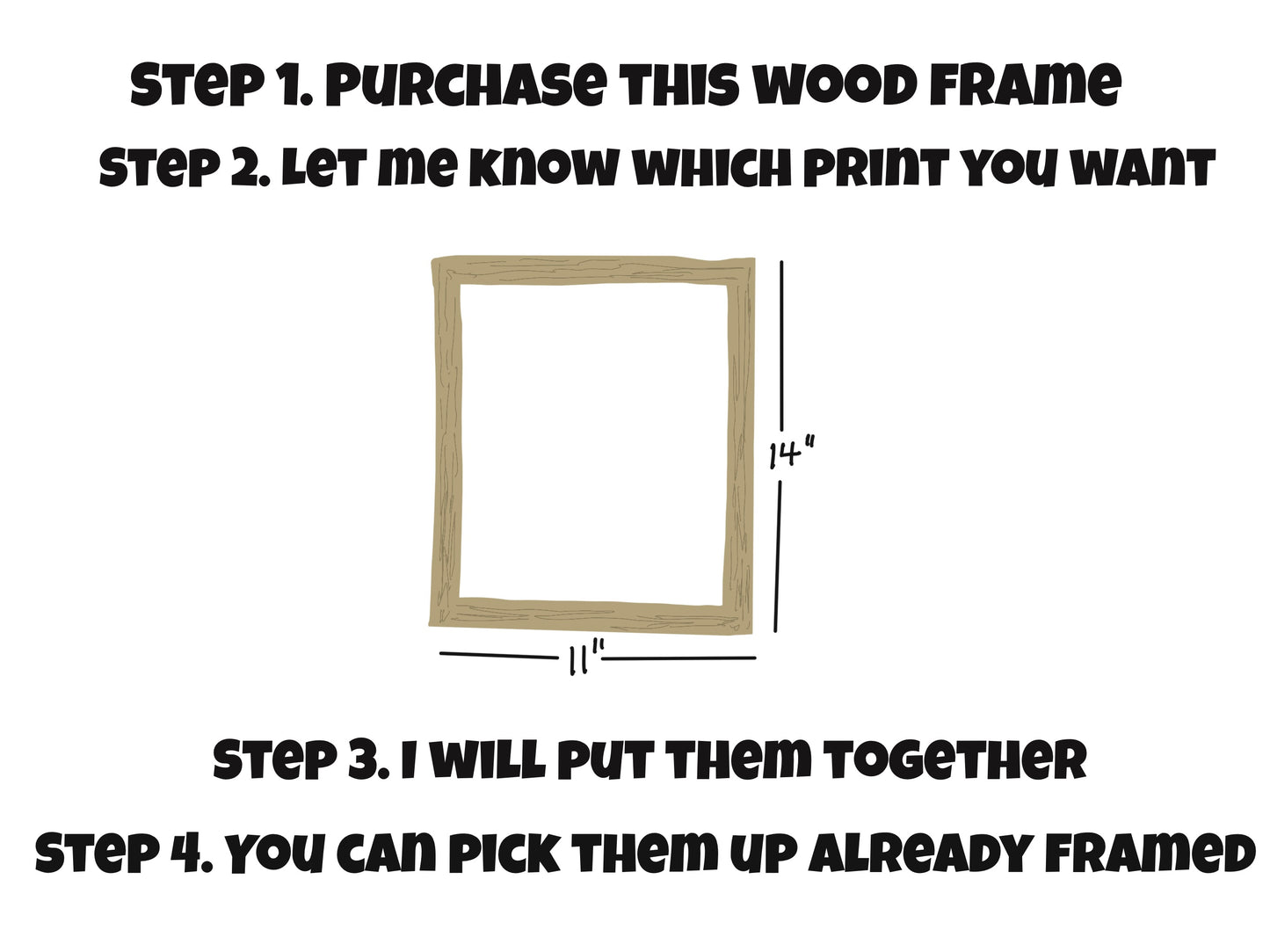 11x14 frame and your choice of print-for pick up only.